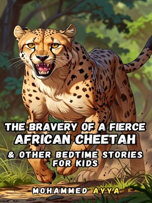 cover image of The Bravery of a Fierce African Cheetah